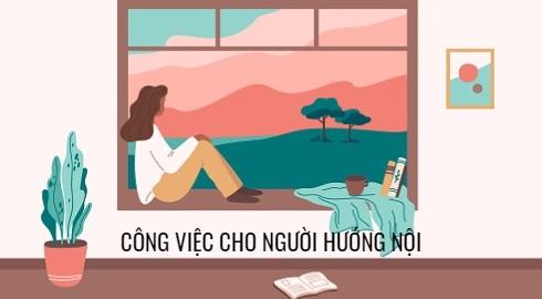 Người Hướng Nội phù hợp với công việc gì?