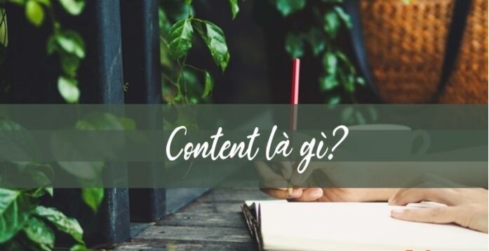 Content là gì? Tổng hợp thông tin về content đầy đủ nhất