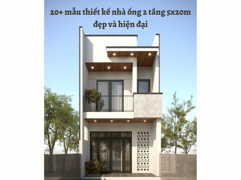 Mẫu thiết kế nhà ống 2 tầng 5x20m đẹp và hiện đại 2023