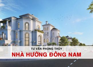 Nhà Hướng Đông Nam theo phong thủy Có Tốt Không?