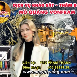 DỊCH VỤ KHẢO SÁT, THĂM DÒ MỎ QUẶNG VONFRAM