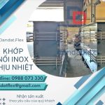 Khớp nối mềm xăng dầu, khớp nối mềm cho hệ lpg, khớp nối mềm inox chống rung, khopnoimem