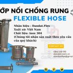 Khớp nối mềm inox 316, khớp nối mềm inox thủy lực, khớp nối mềm dẫn xăng dầu, khớp nối mềm inox chống rung