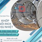 Khớp nối mềm xăng dầu, khớp nối mềm cho hệ lpg, khớp nối mềm inox chống rung, khopnoimem