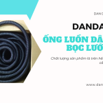 Ống luồn dây điện PVC | Ống thép luồn dây điện mạ kẽm | Ống ruột gà lõi thép luồn dây điện mềm