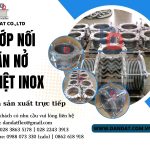 Khớp nối giãn nở nhiệt inox cỡ lớn cho đường ống công nghiệp (khớp nối mềm)