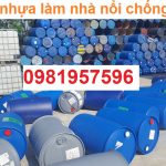 nhựa 220l nắp nhỏ, phuy nhua lam be, phuy nhựa làm bè nổi