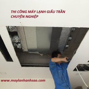 Thi Công Máy Lạnh Giấu Trần Daikin Chuyên Nghiệp Mọi Công Trình – Báo Giá Miễn Phí Tại Ánh Sao