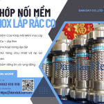 Khớp Nối Mềm Inox Lắp Rắc Co – Khớp Nối Mềm Inox Lắp Ren Giá Rẻ