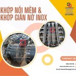 Khớp nối mềm inox 304, khớp giãn nở inox, khớp chống rung, ống mềm inox, ống thép chôn bê tông, mối nối mềm