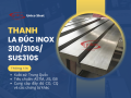 Thanh la đúc 310/310S/SUS310S – Unico Steel