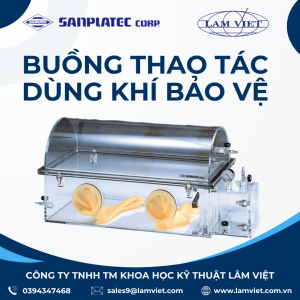 Buồng thao tác dùng khí bảo vệ – Glove Box