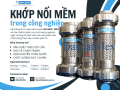 Khớp Nối Mềm Inox- Khớp nối mềm cho đường ống dẫn hơi, Khớp nối giảm rung inox 304: Giải Pháp Linh Hoạt Cho Hệ Thống Đường Ống