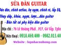 Sửa Đàn Guitar Lấy Ngay Và Liền Tại Quận Gò Vấp