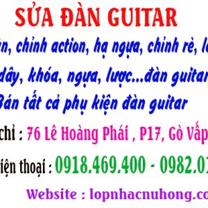 Sửa Đàn Guitar Lấy Ngay Và Liền Tại Quận Gò Vấp